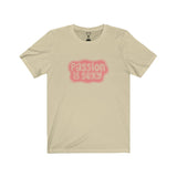 "Passion Is Sexy" - Unisex Short Sleeve Tee