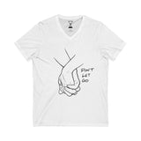 "Don't Let Go" - Unisex V-Neck Tee