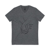 "Don't Let Go" - Unisex V-Neck Tee