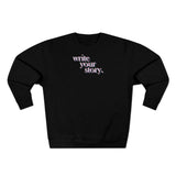 "Write Your Story" Crewneck Sweatshirt